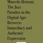 The Jazz Paradox in the Digital Age: Between Immediacy and Authentic Expression