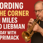 Dentro del Círculo Eléctrico: David Liebman recuerda la grabación de On the Corner con Miles Davis
