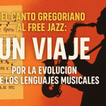 Del canto gregoriano al free jazz: un viaje por la evolución de los lenguajes musicales