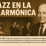 Norman Granz y el Jazz que Rompió Barreras: De la Filarmónica al Mundo