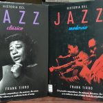 Historia del Jazz Clásico e Historia del Jazz Moderno de Frank Tirro.